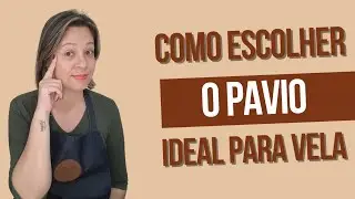 Como escolher o pavio para a vela