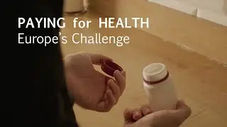 Paying for Health: Europe's Challenge