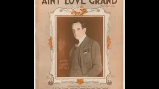 Ain't Love Grand (1922)