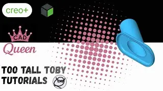 Too Tall Toby Challenge 24-05-02 - Creo Parametric Tutorial