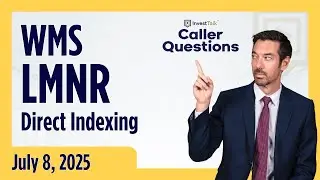 WMS, LMNR, and Direct Indexing - InvestTalk Caller Questions