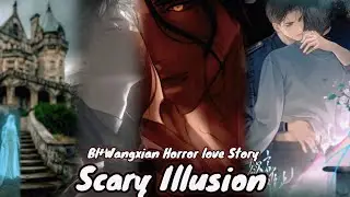 Scary Illusion 1 ( he has dominant blood) #wangxian #blstories #thaibl #thaiblseries #wangxainlover 