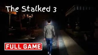 The Stalked 3 | Full Game | Walkthrough Gameplay No Commentary