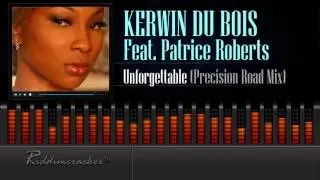 Kerwin Du Bois Feat. Patrice Roberts - Unforgettable (Precision Road Mix) [Soca 2016] [HD]