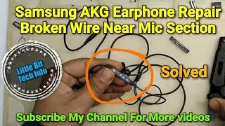 Samsung AKG Earphone Broken Wire Near Mic Section Repair