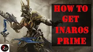 How To Get  Inaros Prime / Panthera Prime / Karyst Prime