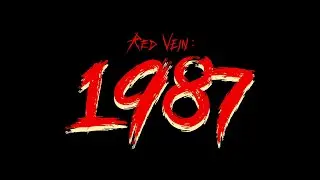 RED VEIN: 1987 Teaser