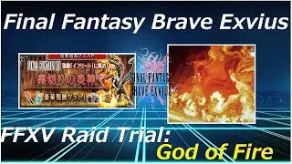 FFXV Raid Trial: God of Fire Ardyn Showcase Final Fantasy Brave Exvius Japan | FFBE JP