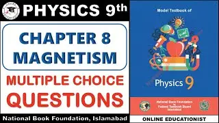 MCQs | Chapter 8 | Magnetism | 9th Physics | National Book Foundation | Federal Board