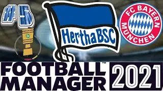 BAYERN DRAMA! | Hertha Berlin Episode 5 | Football Manager 21