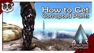 ARK Extinction Chronicles III | How to get Corrupted Pants