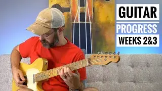 Guitar Progress , Week 2 & 3 (The Midlife Musician)