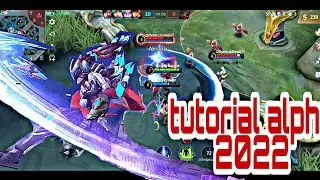 tutorial alpha terbaru2022|mobilegends