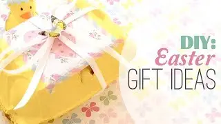 DIY: 3 Cute Easter Gift Ideas for Family & Friends