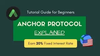 Anchor Protocol Explained: Tutorial Guide to Earn 20% Fixed Interest Rate