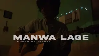 Manwa Lage || cover by vishal(manwithvocals)