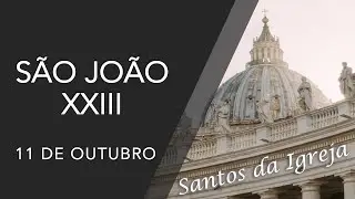 S&atilde;o Jo&atilde;o XXIII - (11/10)