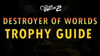 The Outer Worlds 2 &ndash; Destroyer of Worlds Trophy Guide | Achievement (+ Commentary)