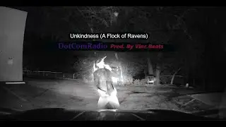 Unkindness (A Flock of Ravens) Prod. By Vinc.Beats