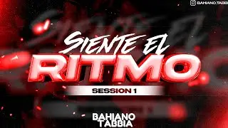 BAHIANO TABBIA - SIENTE EL RITMO (SESSION 1)
