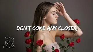Don't Come Any Closer – Miss Bok Choy (Lyrics)