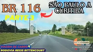 Viajando De São Paulo à Curitiba No Paraná, Via BR 116 Rodovia Régis Bittencourt, Parte 3 {EP0201}