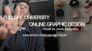 Full Sail University | Online Graphic Design | Month 24