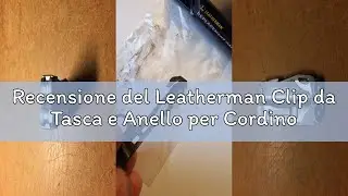 Recensione del Leatherman Clip da Tasca e Anello per Cordino - Per i Modelli Charge, Surge e Wave -