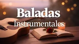 1 Hour of Romantic Instrumental Ballads 🌹 Feels Like a Warm Hug (Soft Guitar & Piano)