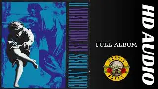 Guns N' Roses Use your illusion II | Full album HD audio
