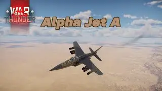 Alpha Jet A / War Thunder / ✈