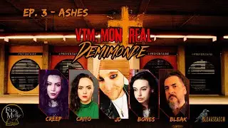 VtM Montreal | Demimonde | Ep. 3 - Ashes | by Bleakseason