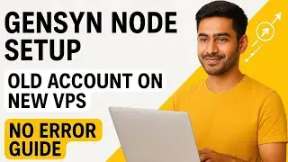 Gensyn Old Account New VPS Pe Kaise Run Kare | Gensyn Error Solved Node Setup Guide in Hindi