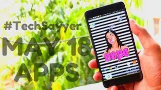 Top 9 Best Android Apps May 2018 | New Android Apps 2018