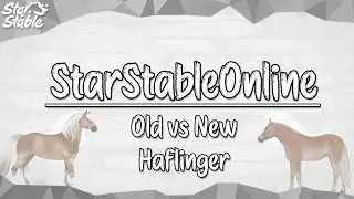 StarStableOnline | Old vs New - Haflinger