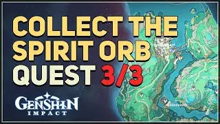 Collect the Spirit Orb Genshin Impact