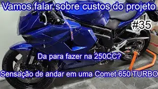 Falaremos Sobre o custo do projeto da COMET GTR 650 TURBO responderei algumas perguntas.