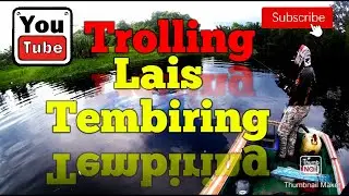 Cara mancing ikan lais Tembiring mengunakan teknik Trolling.
