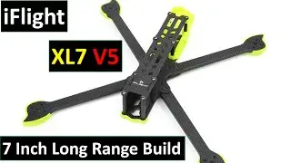FPV Long Range Drone iFlight XL7 V5   Frame Unboxing