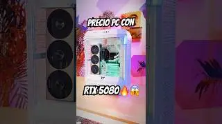 &iquest;Cu&aacute;nto vale un pc con RTX 5080?