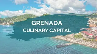 Grenada Culinary Capital