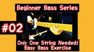 No Fretting Needed! Easy Bass Exercise on ONE String