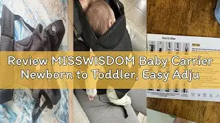 Review MISSWISDOM Baby Carrier Newborn to Toddler, Easy Adjustable Toddler Carrier for 7-30lbs, Baby