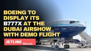 Boeing 777X поразит Дубайское авиашоу впечатляющим демонстрационным полетом