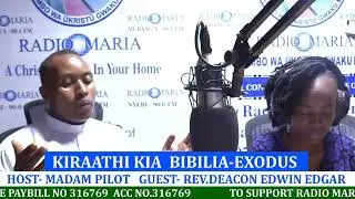 KIRAATHI KIA  BIBILIA-EXODUS  HOST- MADAM PILOT   GUEST- REV.DEACON EDWIN EDGAR