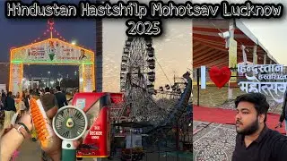 Hindustan Hastshilp Mohotsav Lucknow 2025 ✨️