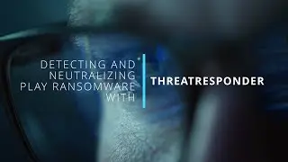 ThreatResponder VS Play Ransomware: Detecting and Neutralizing the Play Ransomware Attack