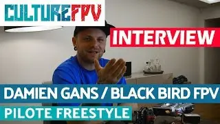 Interview Damien Gans alias Black Bird FPV | Pilote de freestyle