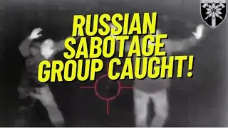 Ukrainian Forces Capture Russian Sabotage Group