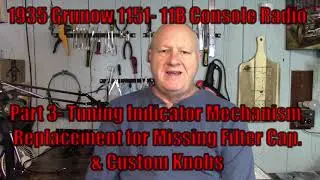 1935 Grunow 1151 11B   Part 3-  Dial Gears & Knobs